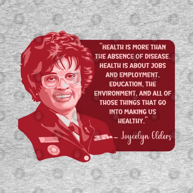 Joycelyn Elders Portrait and Quote by Slightly Unhinged